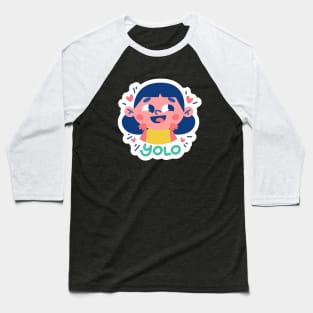 yolo girl Baseball T-Shirt